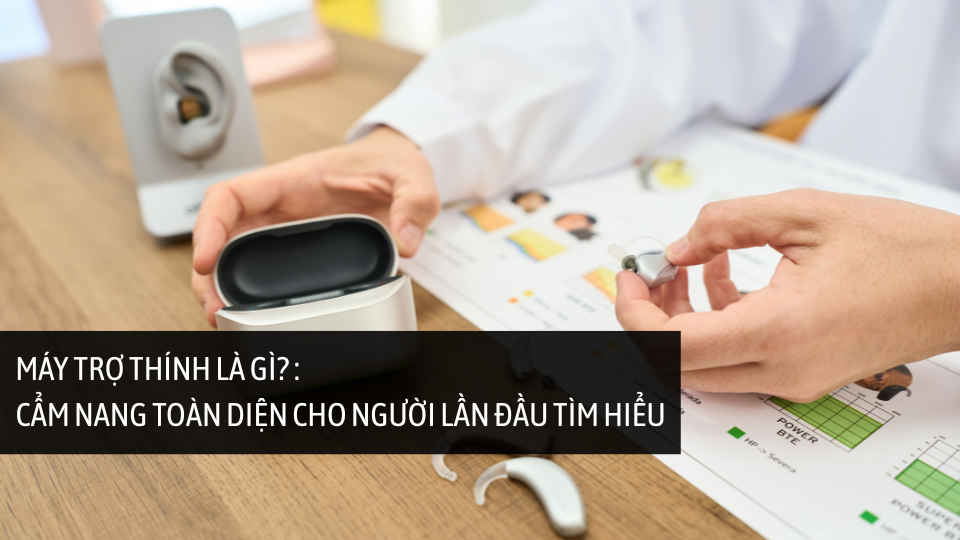 Máy trợ thính là gì?